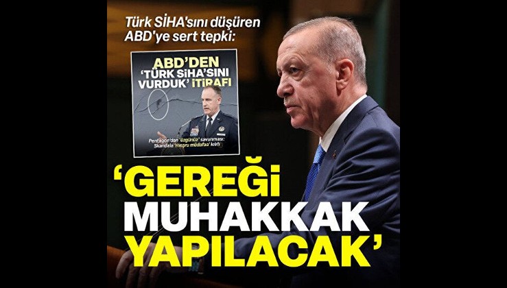 Cumhurbaşkanı Erdoğan'dan sözde müttefik ABD'ye SİHA resti: Vakti saati geldiğinde gereği yapılacak