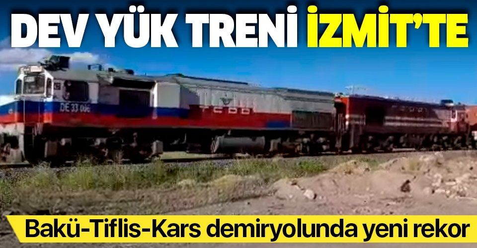 Bakü  Tiflis  Kars demiryolunda yeni rekor: Çin'den gelen dev yük treni İzmit'te