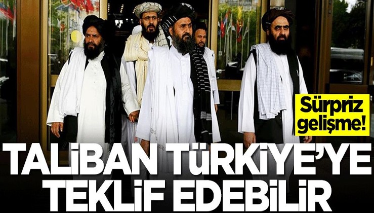Sürpriz gelişme! Taliban Türkiye'ye teklif edebilir