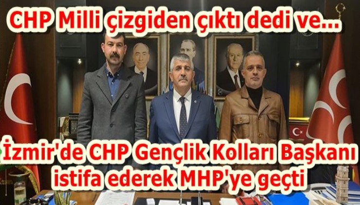 İzmir'de CHP'li genç başkan istifa edip MHP'ye katıldı