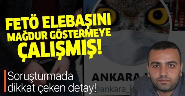 Son dakika: Ankara Kuşu hesabının sahibi Oktay Yaşar hakkında yürütülen soruşturmada flaş detay! FETÖ elebaşını mağdur göstermiş!