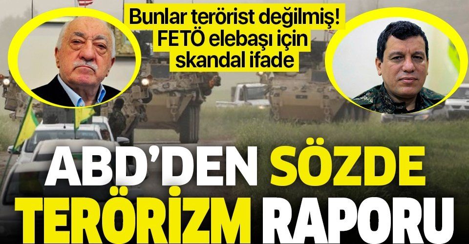 ABD'den skandal 'terörizm' raporu! PYD/YPG ve FETÖ elebaşı raporda terörist olarak yer almadı.