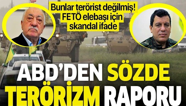 ABD'den skandal 'terörizm' raporu! PYD/YPG ve FETÖ elebaşı raporda terörist olarak yer almadı.