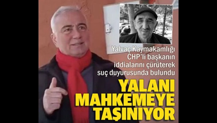 CHP'li başkanın 'elektrik' yalanı mahkemeye taşınıyor: Yalvaç Kaymakamlığından suç duyurusu
