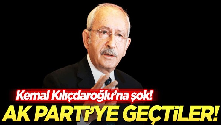 Kemal Kılıçdaroğlu’na şok! CHP’den AK Parti’ye geçtiler