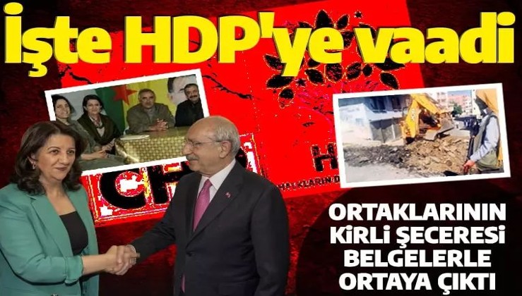 Kirli pazarlığın detayları ortaya çıktı! İşte Kılıçdaroğlu'nun HDP'ye vaadi