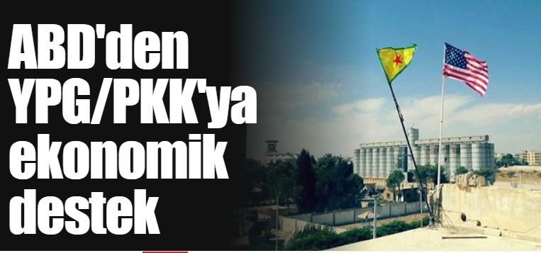 ABD'den YPG/PKK'ya ekonomik destek