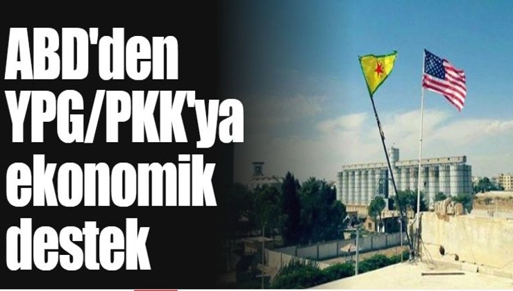 ABD'den YPG/PKK'ya ekonomik destek
