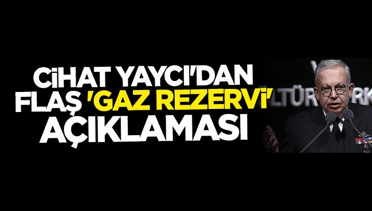 Cihat Yaycı'dan "doğal gaz rezervi" açıklaması