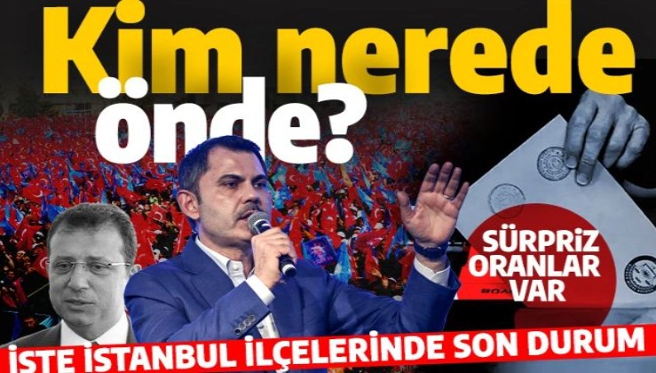 İstanbul ilçelerinde kim nerede önde? 31 Mart yerel seçim anket sonuçlarında son durum