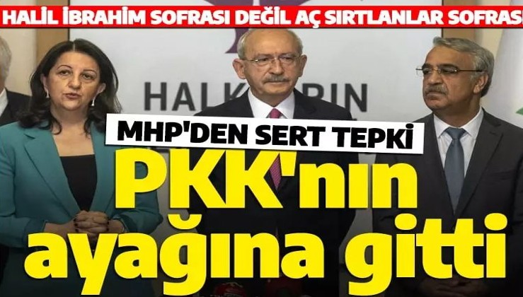 MHP'den Kılıçdaroğlu-HDP görüşmesine sert tepki: PKK'nın ayağına gitti