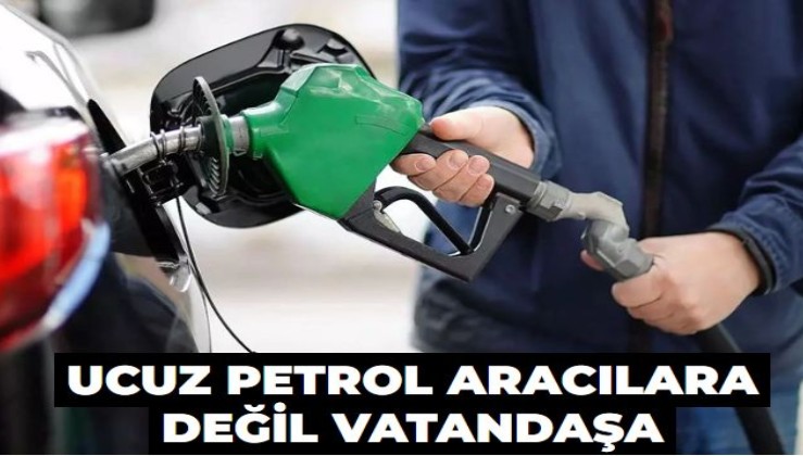 Ucuz petrol aracılara değil vatandaşa yansımalı