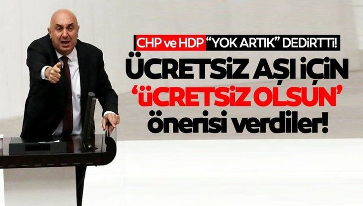 CHP ve ortağı HDP'den komik teklif: Zaten ücretsiz olan aşı için "ücretsiz olsun" önerisi verdiler