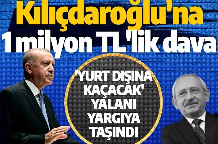 Cumhurbaşkanı Erdoğan'dan Kılıçdaroğlu'na 1 milyon TL'lik dava