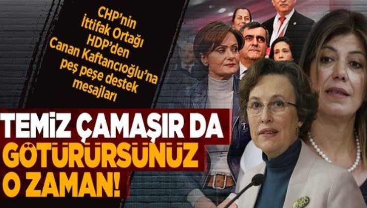 CHP'li Canan Kaftancıoğlu'nun cezasının onanması ile birlikte HDP'li dostları harekete geçti!