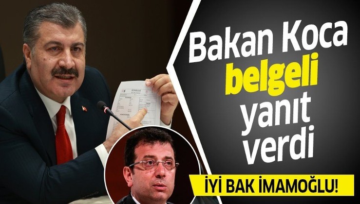 Son dakika: Sağlık Bakanı Fahrettin Koca'dan İmamoğlu'nun 'koronavirüste ölü sayıları gizleniyor' iddialarına belgeli yanıt!