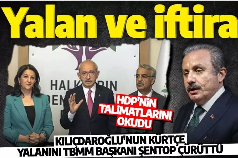 HDP'den verilen talimatları tek tek okuyan Kılıçdaroğlu'nun yalanını TBMM Başkanı Şentop ortaya çıkardı!