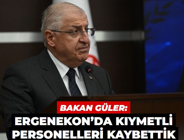 Milli Savunma Bakanı Güler: ErgenekonBalyoz operasyonlarında çok kıymetli personellerimizi kaybettik