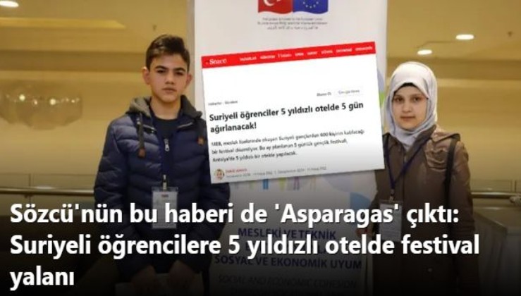 Sözcü'nün bu haberi de 'Asparagas' çıktı: Suriyeli öğrencilere 5 yıldızlı otelde festival yalanı