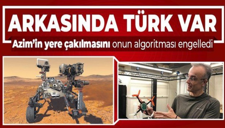 Mars'a gönderilen Perseverance'e Türk imzası: "Bu algoritmayı 2012'de de kullandık"