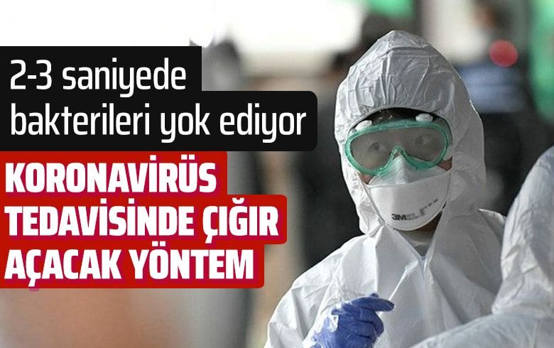 Koronavirüs tedavisinde Türkiye'den çığır açacak yöntem