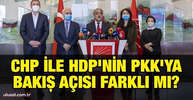 CHP ile HDP'nin PKK'ya bakış açısı farklı mı?
