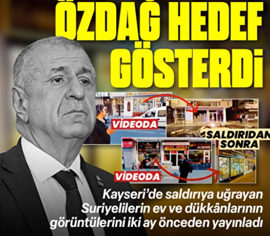 Özdağ hedef gösterdi maşaları yaktı