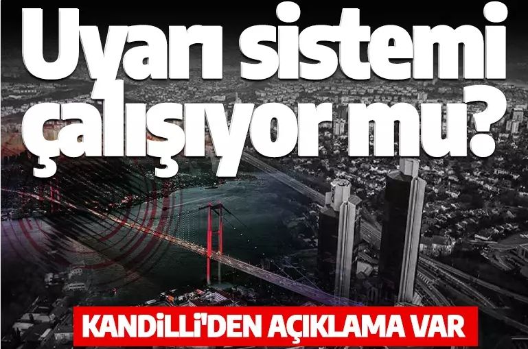 İstanbul'da deprem uyarı sistemi çalışıyor mu? Kandilli'den açıklama