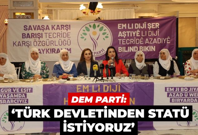 DEM Parti: ‘Türk devletinden statü istiyoruz’