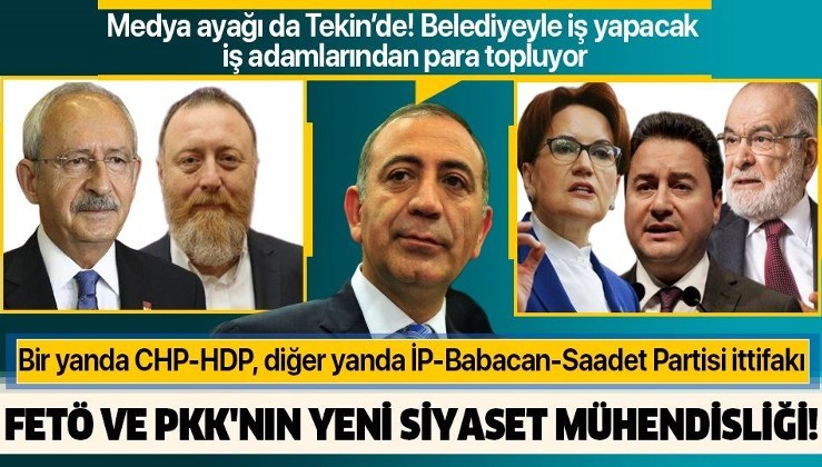 FETÖ ve PKK'nın yeni siyaset mühendisliği! Bir yanda CHP-HDP, diğer yanda İP-Babacan-Saadet Partisi ittifakı.