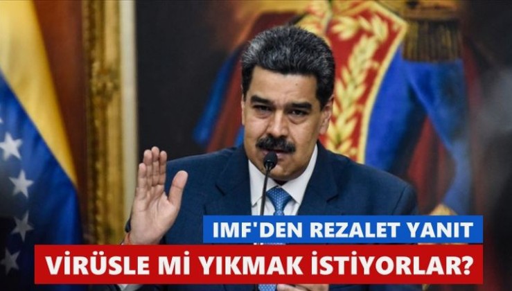 IMF’den Venezuela’ya rezalet yanıt! ABD’nin yıkamadığını virüsle mi yıkmak istiyorlar?