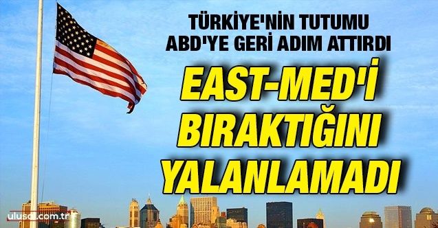 Türkiye'nin tutumu ABD'ye geri adım attırdı: EastMed'ı bıraktığını yalanlamadı