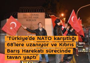 ‘Türkiye’de NATO karşıtlığı 68’lere uzanıyor ve Kıbrıs Barış Harekatı sürecinde tavan yaptı’