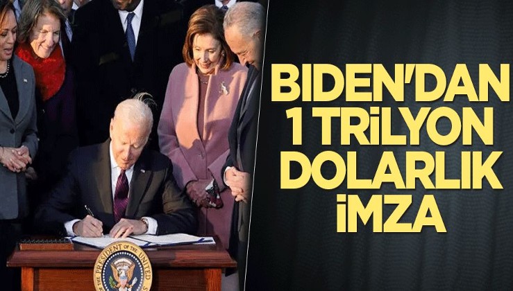 Biden'dan 1 trilyon dolarlık imza