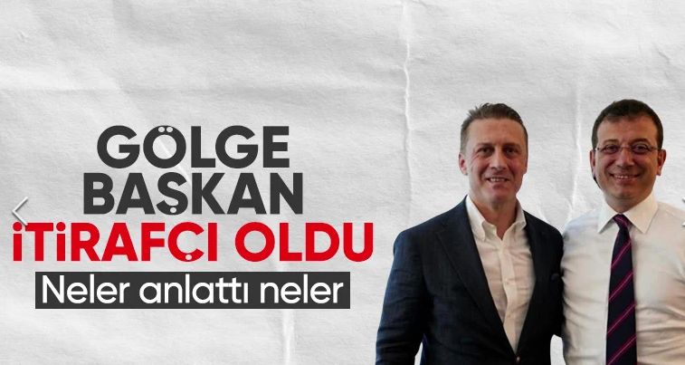 Ekrem İmamoğlu’nun kasası Ertan Yıldız itirafçı oldu