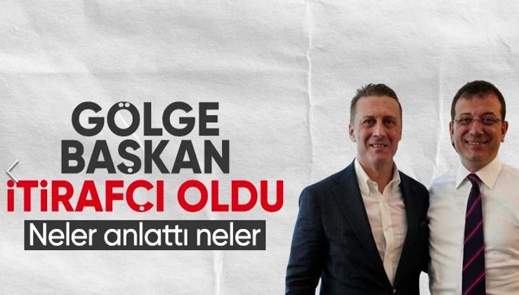 Ekrem İmamoğlu’nun kasası Ertan Yıldız itirafçı oldu