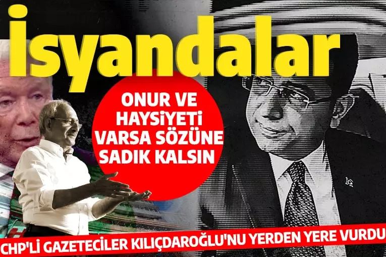 CHP'li gazetecilerin Kılıçdaroğlu isyanı: İBB başkanlığına aday ol da görelim!