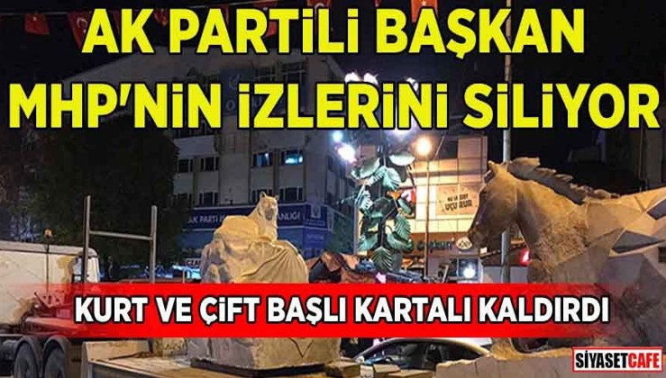AK Partili Başkan MHP izlerini siliyor! Kurt ve çift başlı kartalı kaldırdı