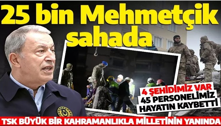 Bakan Akar'dan kritik açıklama! 25 bin Mehmetçik sahada