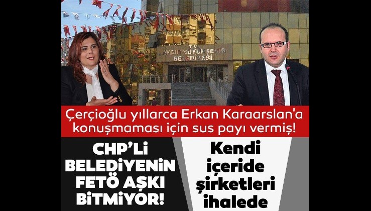 CHP'li Özlem Çerçioğlu'nun FETÖ aşkı bitmiyor! Yıllarca Erkan Karaaslan'a sus payı vermiş