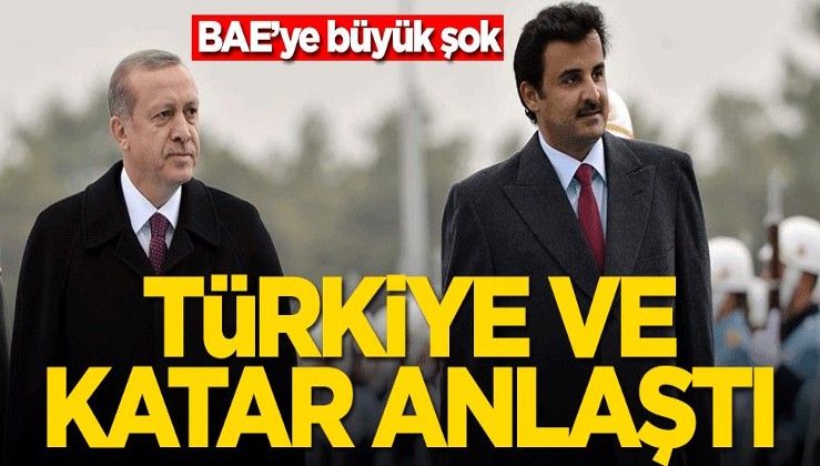 BAE'ye şok! Türkiye ve Katar resmen anlaştı