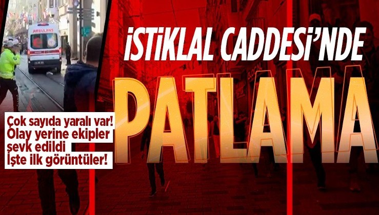 Son dakika: Taksim'de korkutan patlama! Yaralılar var! Bölgeye polis sevk edildi