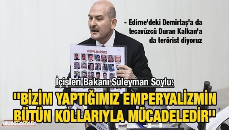 Süleyman Soylu TBMM'de HDP/PKK'yı topa tuttu: "Bizim yaptığımız emperyalizmin bütün kollarıyla mücadeledir''