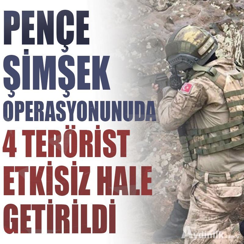 PençeŞimşek operasyonu bölgesinde 4 PKK'lı terörist etkisiz hale getirildi
