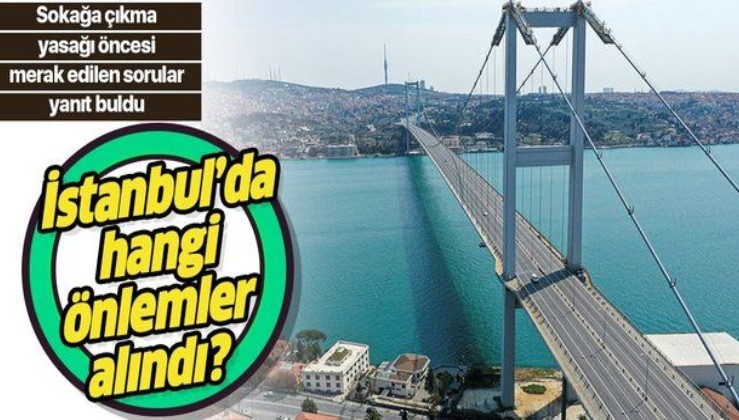 Sokağa çıkma yasağı öncesi İstanbul Valisi Ali Yerlikaya'dan flaş açıklamalar