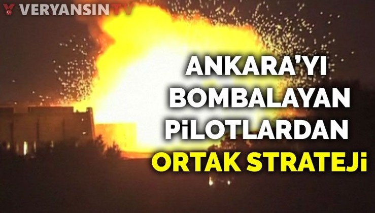 Ankara'yı bombalayan FETÖ'cü pilotlardan ortak strateji