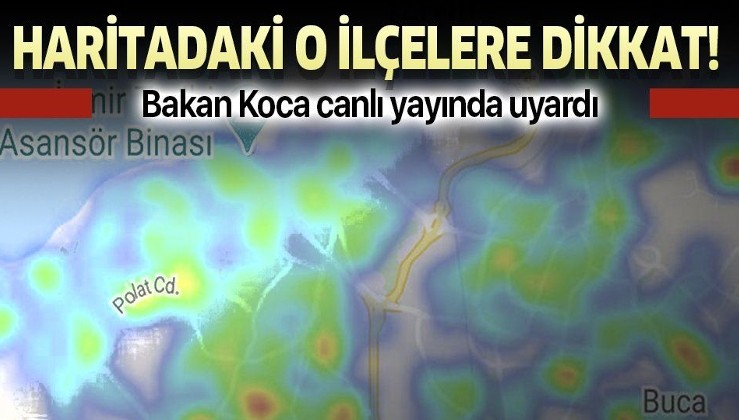 Sağlık Bakanı Fahrettin Koca "yüzde 42 arttı" diyerek uyarmıştı... İşte İzmir'in koronavirüs yoğunluk haritası