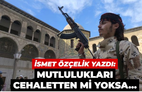 Mutlulukları cehaletten mi yoksa…