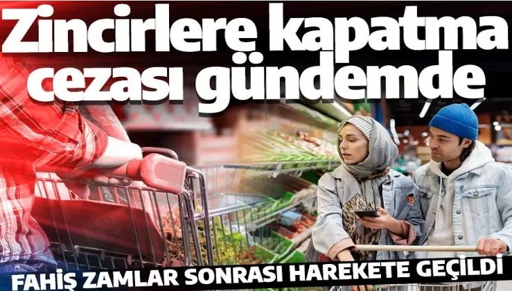 Cumhurbaşkanı Erdoğan 'Para cezası bunları ıslah etmiyor' demişti! Marketlere kapatma cezası gündemde
