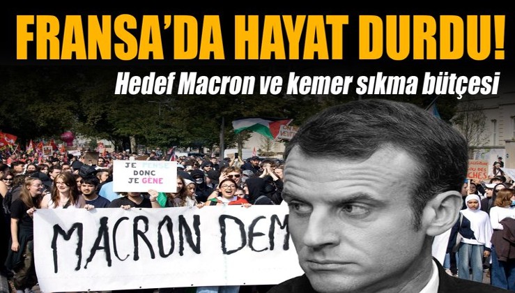 FRANSA’DA HAYAT DURDU! Hedef Macron ve kemer sıkma bütçesi